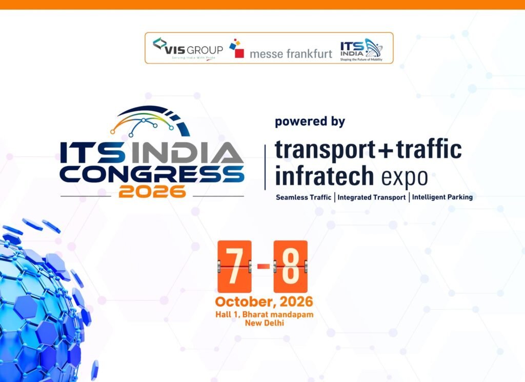 ITS India Congress powered by Transport + Traffic Infratech Expo 2026